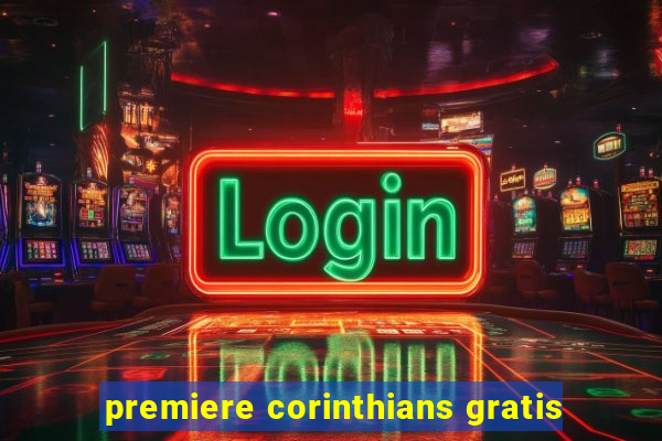 premiere corinthians gratis